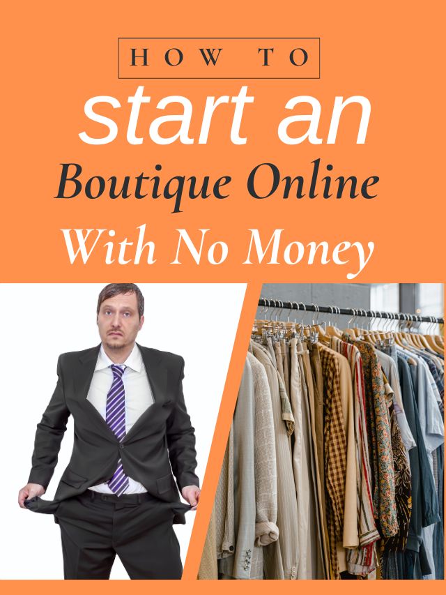 Start An Online Boutique Business with No Money